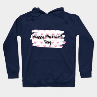 Happy Mothers Day Hoodie